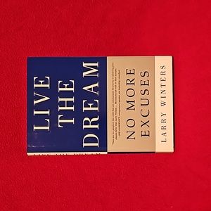 Live the dream No more excuses